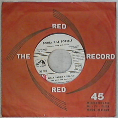 45 giri - 7'' - Sonia E Le Sorelle - Sulla Sabbia C'Era Lei / Tutto Quello Che Piace A Me