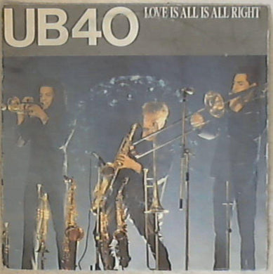 45 giri - 7'' - UB40 - Love Is All Is All Right