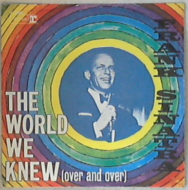 45 giri - 7'' - Frank Sinatra - The World We Knew (Over And Over)