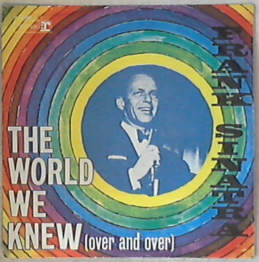 45 giri - 7'' - Frank Sinatra - The World We Knew (Over And Over)