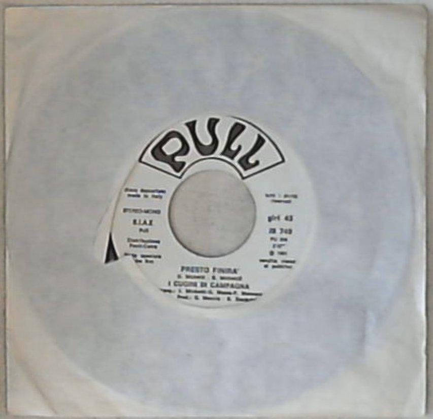 45 giri - 7'' - I Cugini Di Campagna / Blackbyrds - Presto Finirà / Without You Love - Edizione speciale Juke Box