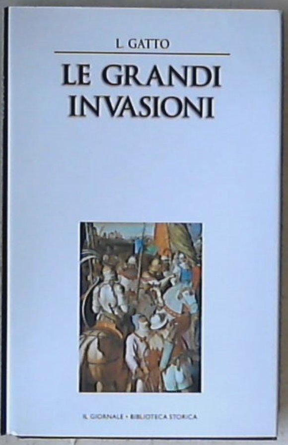 Le grandi invasioni / Ludovico Gatto