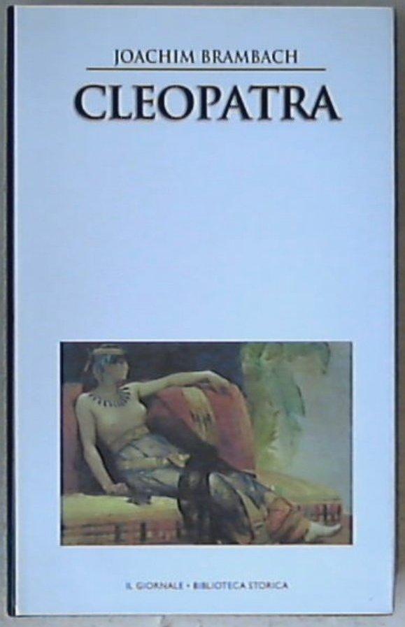 Cleopatra / Joachim Brambach