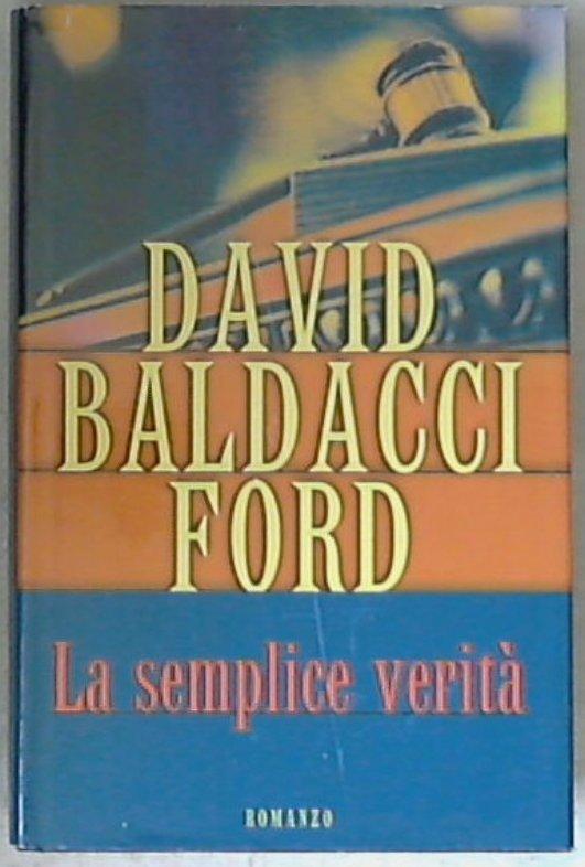 La semplice verita / David Baldacci Ford