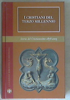 I cristiani del terzo millennio / a cura di Elio Guerriero e Marco Impagliazzo
