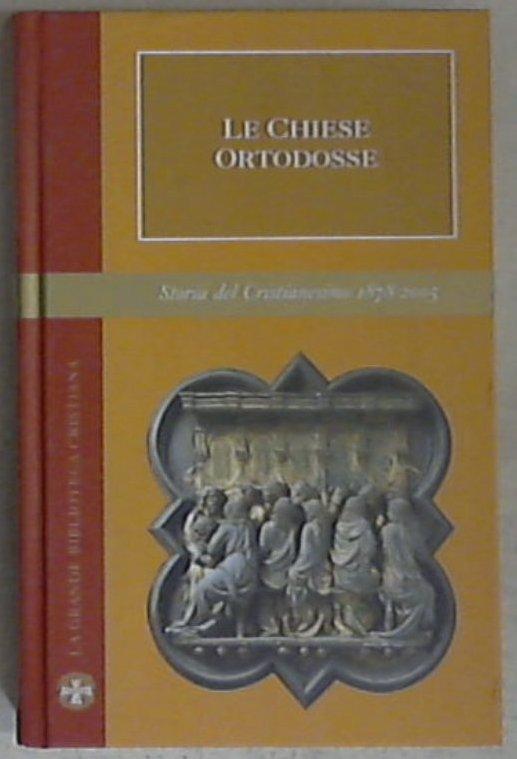 Le chiese ortodosse / di John Binns ; a cura di Elio Guerriero - Edizione San Paolo
