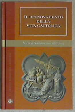 Il rinnovamento della vita cattolica / A cura di Elio Guerriero