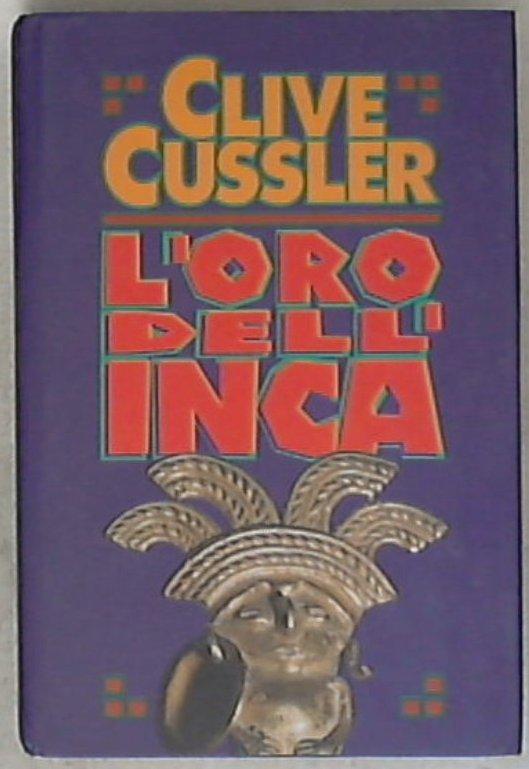 L' oro dell'Inca / Clive Cussler