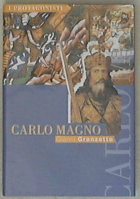 Carlo Magno / Gianni Granzotto