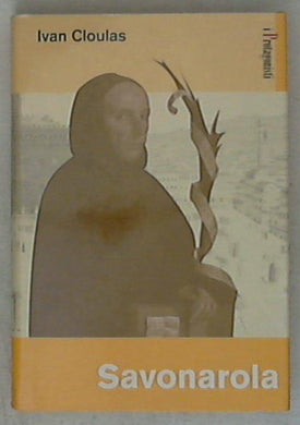 Savonarola / Ivan Cloulas