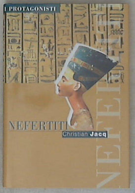 Nefertiti / Christian Jacq