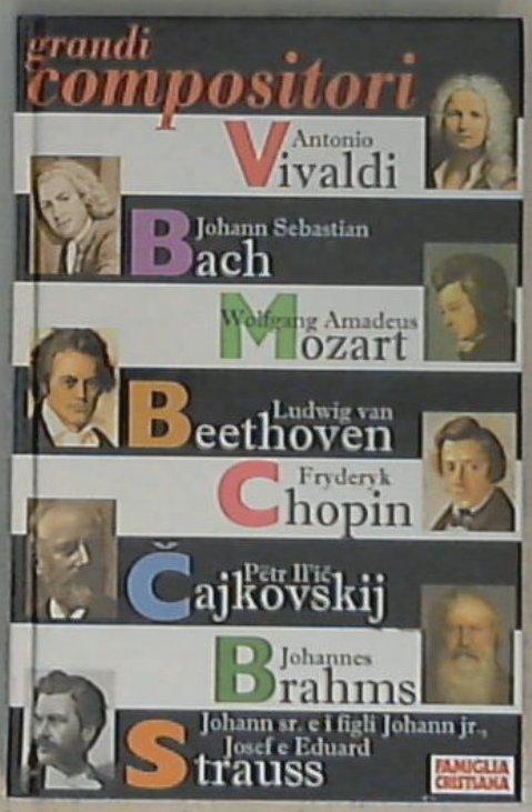 Grandi compositori / a cura di Giuseppe Barigazzi