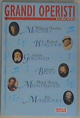 Grandi operisti europei / a cura di Giuseppe Barigazzi