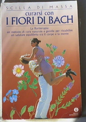 Curarsi con i fiori di Bach di Scilla Di Massa