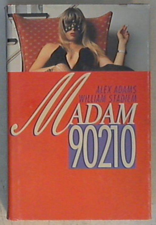 Madam 90210 / Alex Adams, William Stadiem