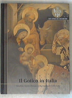 Il gotico in Italia / testi di Enzo Bernardini