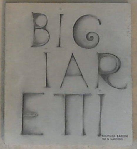 Libero Bigiaretti / di Giorgio Baroni