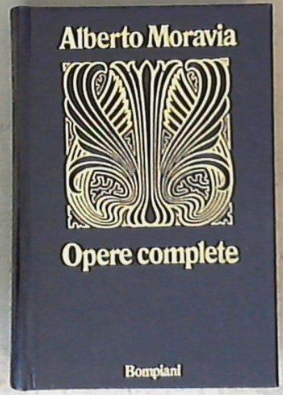 Opere complete / Alberto Moravia - nuovo