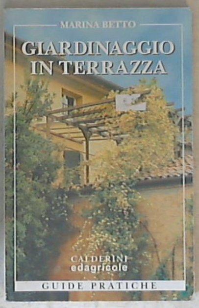 Giardinaggio in terrazza di Marina Betto