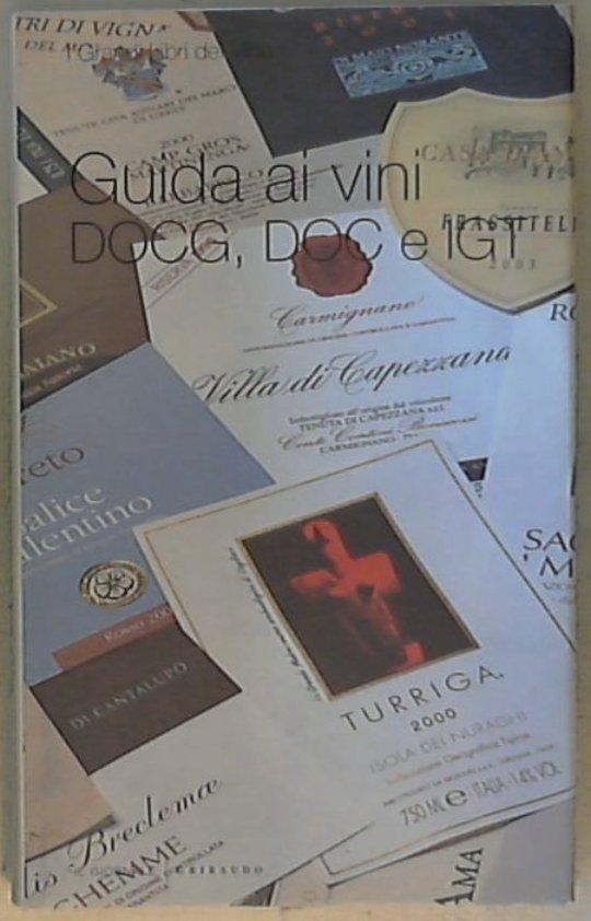 Guida ai vini DOCG, DOC, e IGT / a cura di Fabiano Guattieri