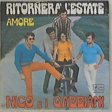 45 giri - 7'' - Nico E I Gabbiani - Ritornerà L'Estate / Amore