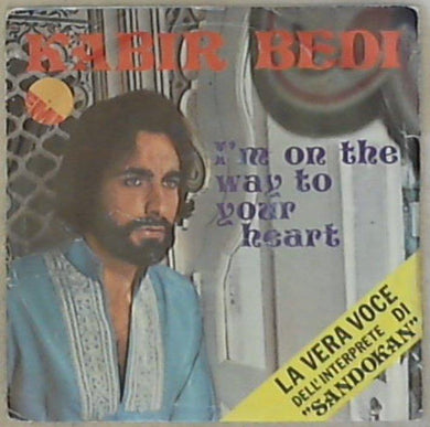 45 giri - 7'' - Kabir Bedi - I'm On The Way To Your Heart