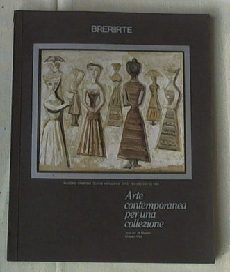 Arte contemporanea per una collezione : asta del 29 maggio, Milano 1984 / Brerarte
di M. Fiorella Coccolo e Marilena Zanardi