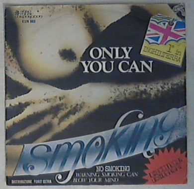 45 giri - 7'' - Smoking - Only You Can / Golden Rain EUN 003