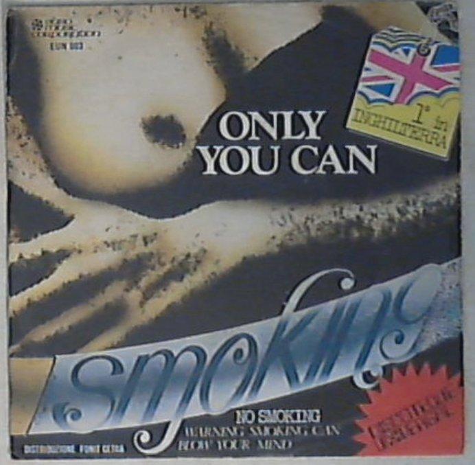45 giri - 7'' - Smoking - Only You Can / Golden Rain