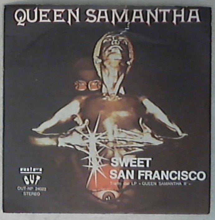 45 giri - 7'' - Queen Samantha - Sweet San Francisco OUT NP 24023