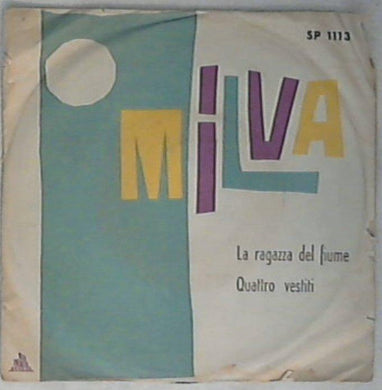 45 giri - 7'' - Milva - La Ragazza Del Fiume / Quattro Vestiti SP 1113