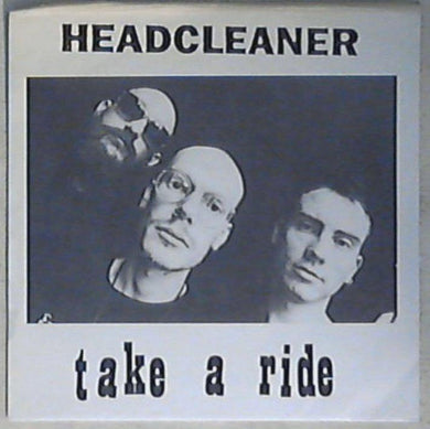 45 giri - 7'' - Headcleaner - Take A Ride  DENT 4 Mint