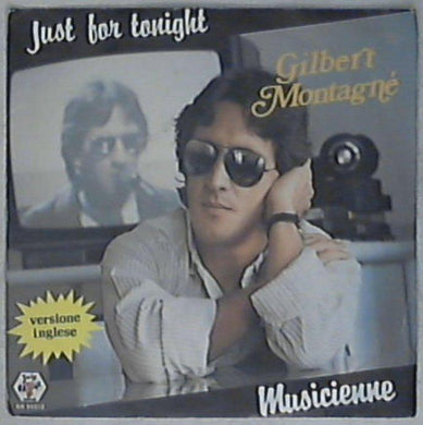 45 giri - 7'' - Gilbert Montagné - Just For Tonight / Musicienne BR 50312