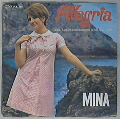 45 giri - 7'' - Mina - Un Colpo Al Cuore / Allegria P.A. 1007