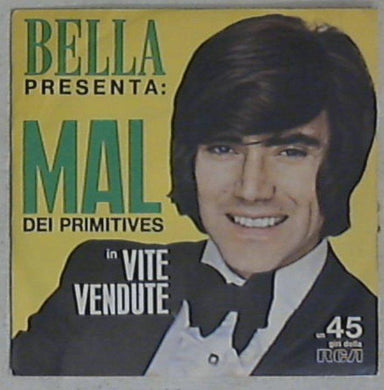 45 giri - 7'' - Mal Dei Primitives / I Four Kents - Vite Vendute / Sei Lontana B 10