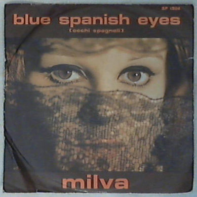 45 giri - 7'' - Milva - Blue Spanish Eyes (Occhi Spagnoli)