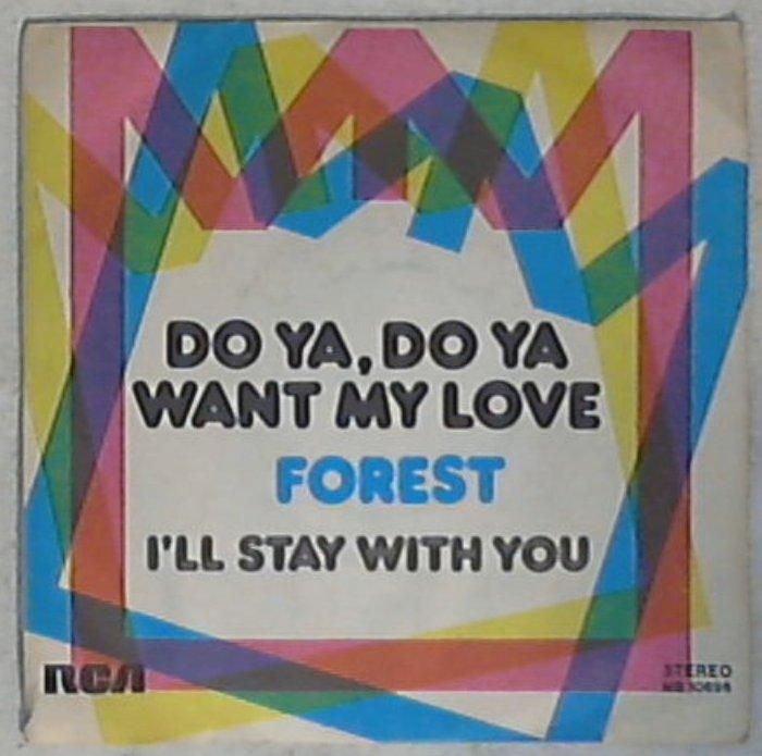 45 giri - 7'' - Forest - Do Ya, Do Ya Want My Love MB 10696