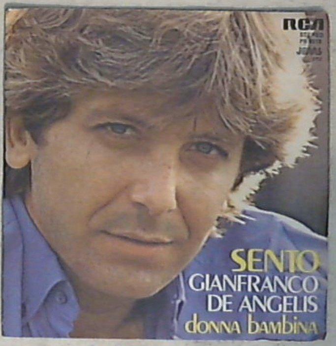 45 giri - 7'' - Gianfranco De Angelis - Sento - Donna Bambina PB 6518
