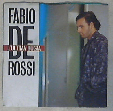 45 giri - 7'' - Fabio De Rossi - L'Ultima Bugia CI 20547