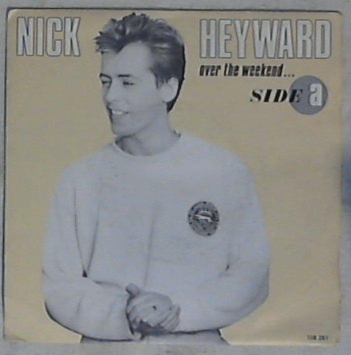 45 giri - 7'' - Nick Heyward - Over The Weekend 108 281