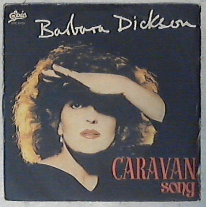 45 giri - 7'' - Barbara Dickson - Caravan Song EPC 8103