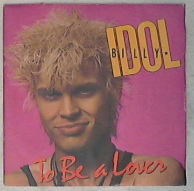 45 giri - 7'' - Billy Idol - To Be A Lover CHS 422