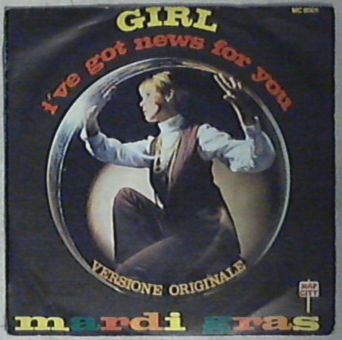 45 giri - 7'' - Mardi Gras - Girl I've Got News For You / If I Can't Have You MC 8001