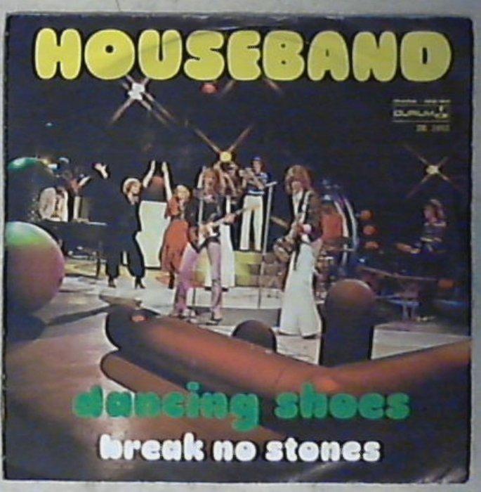 45 giri - 7'' - Houseband - Dancing Shoes / Break No Stones DE 2912