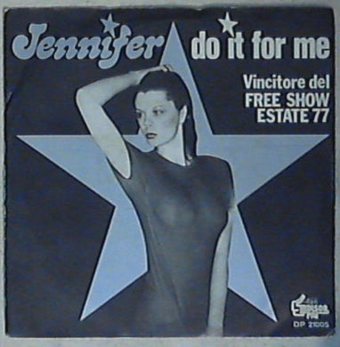45 giri - 7'' - Jennifer - Do It For Me DP 21005