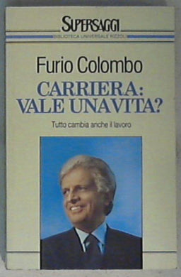 Carriera: vale una vita? di Furio Colombo -