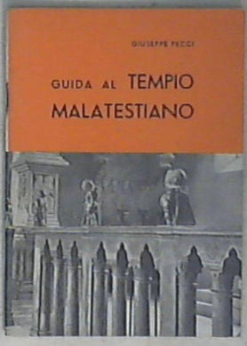 Guida al Tempio malatestiano / Giuseppe Pecci
