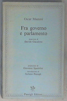 Fra governo e parlamento / Oscar Mammì