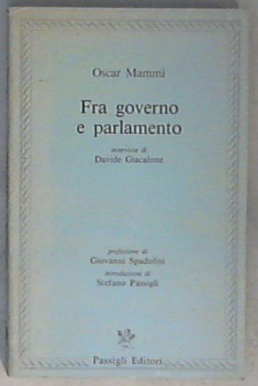 Fra governo e parlamento / Oscar Mammì