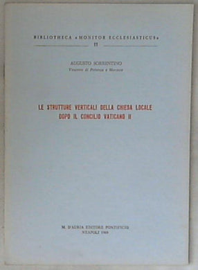Le strutture orizzontali della chiesa locale dopo il Concilio vaticano 2. di Emilio Colagiovanni
